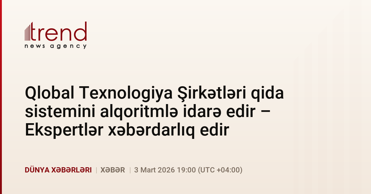 Qlobal Texnologiya Şirkətləri qida sistemini alqoritmlə idarə edir