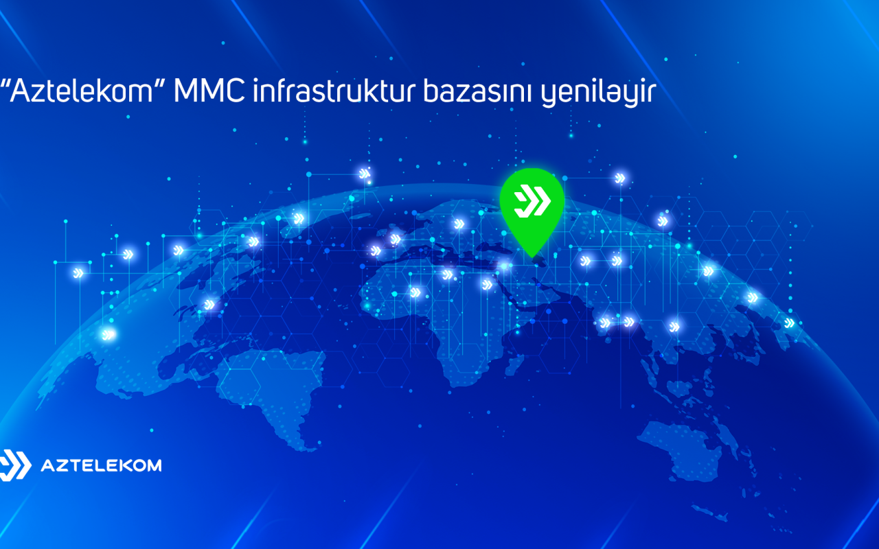 “Aztelekom” infrastruktur bazasını yeniləyir